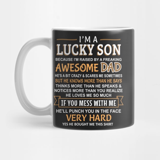 I Am A Lucky Son I have an awesome dad by Mas Design